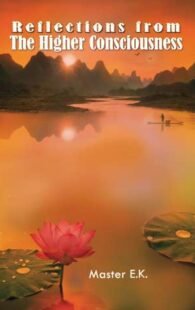 Reflections From The Higher Consciousness
